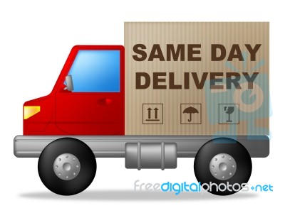 Same Day Delivery Means Fast Shipping And Freight Stock Image