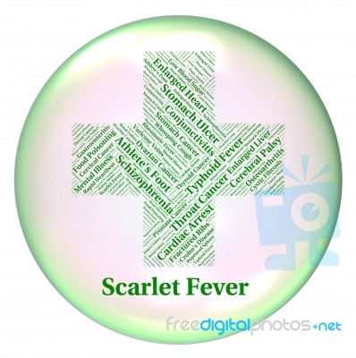 Scarlet Fever Means High Temperature And Ailments Stock Image