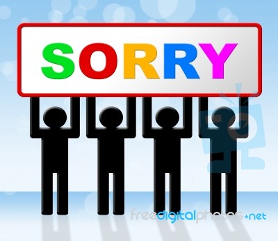 Sign Sorry Represents Regret Apologize And Apology Stock Image