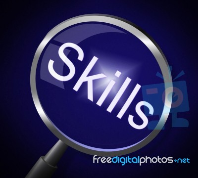Skills Magnifier Represents Skilled Expertise And Aptitude Stock Image