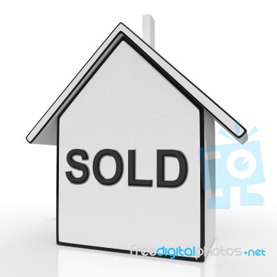 Sold House Shows Purchase Of Home Or Property Stock Image