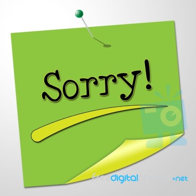 Sorry Message Represents Messages Send And Remorse Stock Image