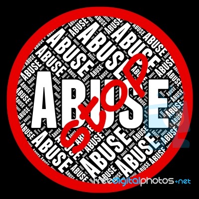 Stop Abuse Represents Warning Sign And Abused Stock Image