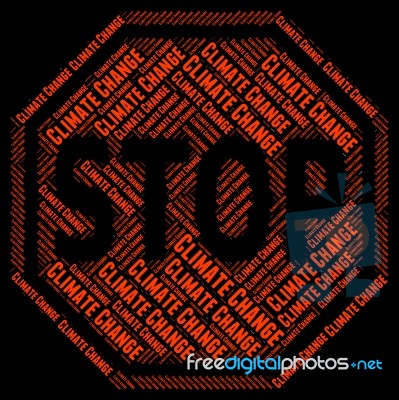 Stop Climate Change Means Atmospheric Conditions And Changing Stock Image