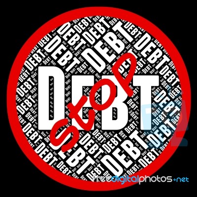 Stop Debt Indicates Financial Obligation And Danger Stock Image