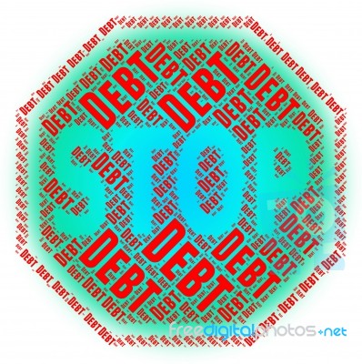 Stop Debt Represents Warning Sign And Danger Stock Image