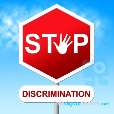 Stop Discrimination Indicates Warning Sign And Bias Stock Image