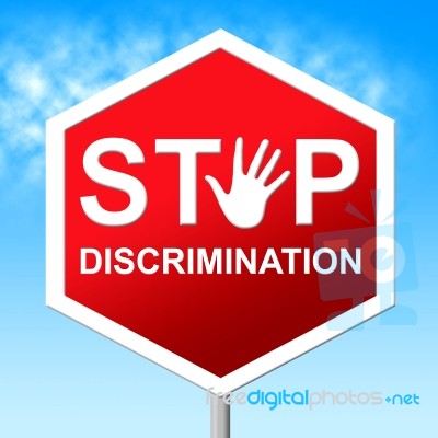 Stop Discrimination Means One Sidedness And Caution Stock Image
