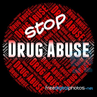 Stop Drug Abuse Indicates Drugs Rehabilitation And Abused Stock Image