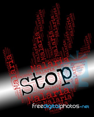Stop Malaria Represents No Stops And Stopped Stock Image