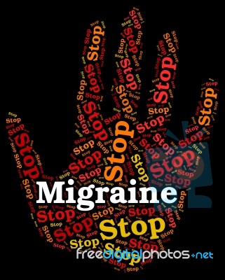 Stop Migraine Means Warning Sign And Control Stock Image