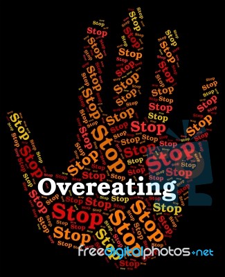 Stop Overeating Means Warning Sign And Control Stock Image