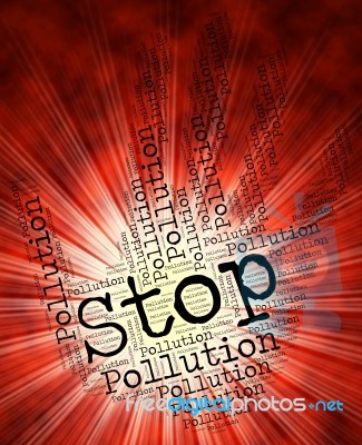Stop Pollution Means Warning Sign And Caution Stock Image