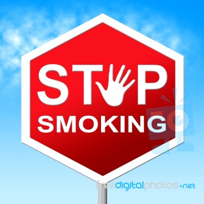 Stop Smoking Means Warning Sign And Danger Stock Image