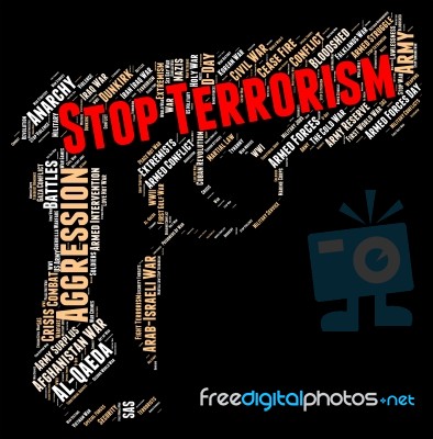 Stop Terrorism Indicates Freedom Fighters And Anarchy Stock Image