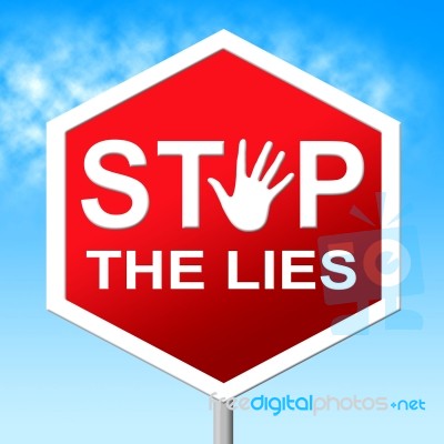 Stop The Lies Indicates No Lying And Danger Stock Image