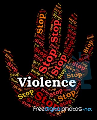 Stop Violence Indicates Warning Sign And Brute Stock Image