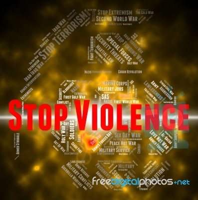 Stop Violence Represents Brute Force And Brutality Stock Image