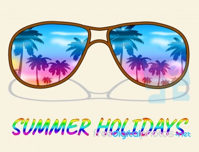 Summer Holidays Glasses Represents Vacation Getaway And Break Stock Image