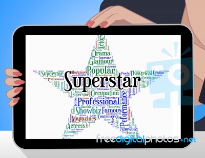Superstar Word Means Hot Shot And Figure Stock Image