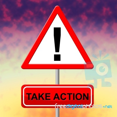 Take Action Indicates At The Moment And Active Stock Image