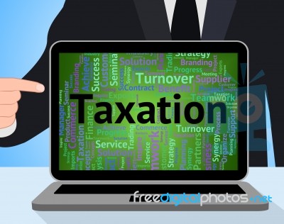 Taxation Word Shows Duty Taxes And Words Stock Image