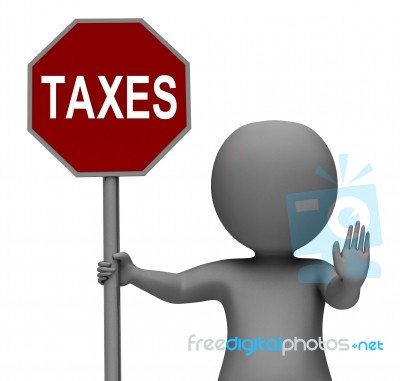 Taxes Stop Sign Means Stopping Tax Hard Work Stock Image