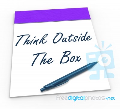 Think Outside The Box Notepad Means Unique Thoughts Stock Image