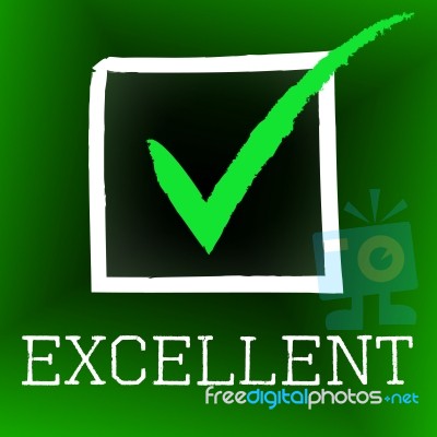 Tick Excellent Shows Excelling Excellency And Perfection Stock Image
