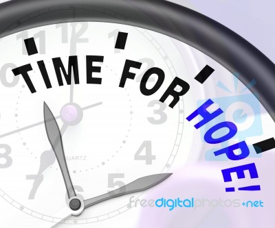 Time For Hope Message Shows Wishing And Praying Stock Image