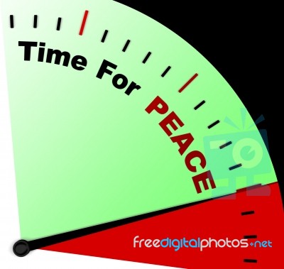 Time For Peace Message Means Anti War And Peaceful Stock Image