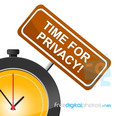 Time For Privacy Means At The Moment And Confidential Stock Image