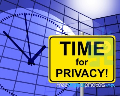 Time For Privacy Represents At Present And Confidentiality Stock Image
