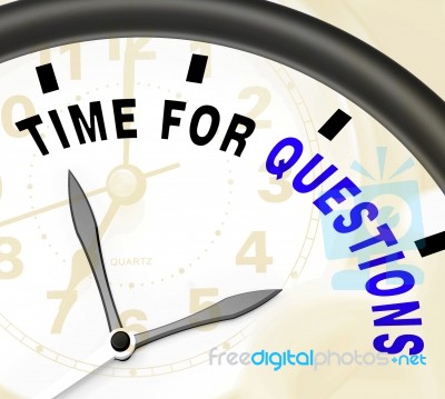 Time For Questions Message Showing Answers Needed Stock Image
