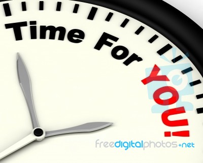 Time For You Message Shows You Relaxing Stock Image