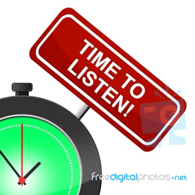 Time To Listen Indicates At The Moment And Hear Stock Image