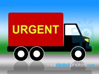Truck Urgent Shows Critical Freight And Transporting Stock Image