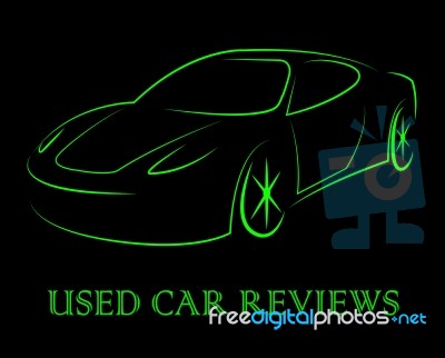 Used Car Reviews Indicates Pre Owned And Appraisal Stock Image