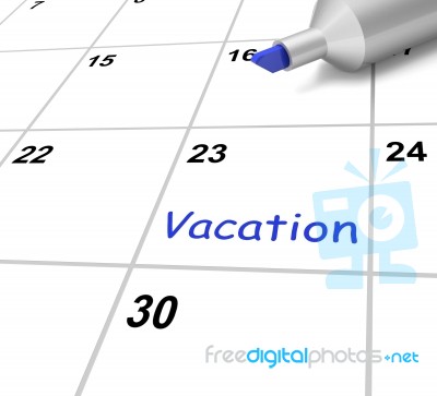 Vacation Calendar Shows Break Or Free From Work Stock Image