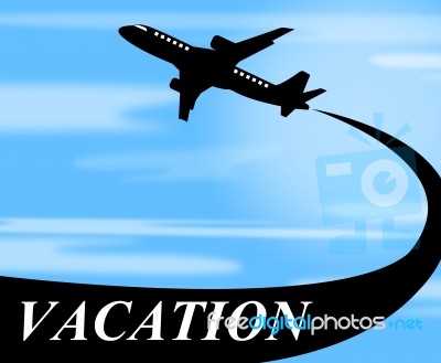 Vacation Flights Means Plane Travel And Air Stock Image