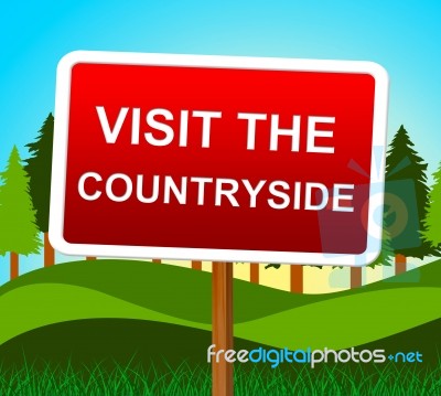 Visit The Countryside Means Message Nature And Signboard Stock Image