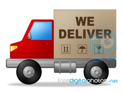 We Deliver Shows Postage Moving And Vehicle Stock Image
