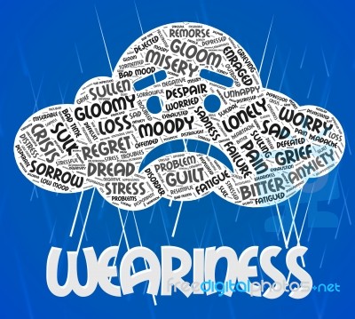 Weariness Word Indicates Exhausted Lifeless And Sleepiness Stock Image