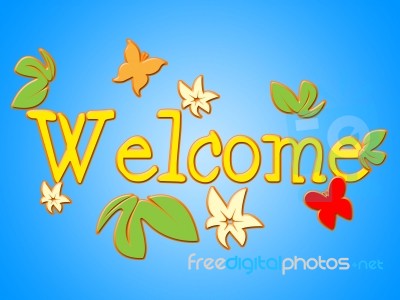 Welcome Message Shows Contact Arrival And Invitation Stock Image