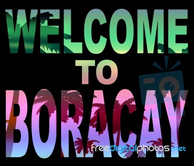 Welcome To Boracay Means Beach Vacations And Hello Stock Image