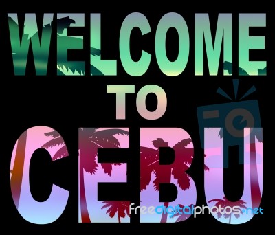 Welcome To Cebu Represents Invitation Holidays And Philippines Stock Image