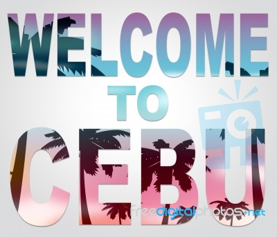 Welcome To Cebu Represents Philippines Vacations And Holidays Stock Image