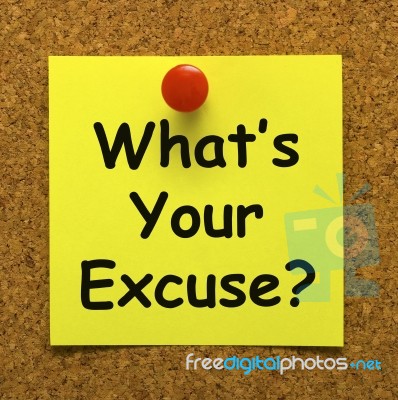 What's Your Excuse Means Explain Procrastination Stock Image