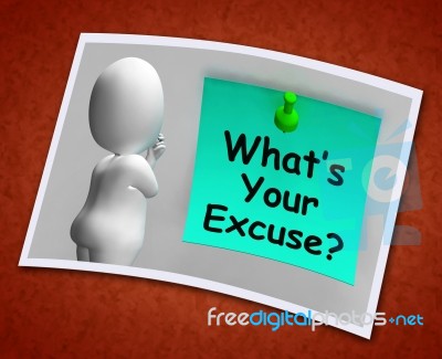 What's Your Excuse Photo Means Explain Procrastination Stock Image