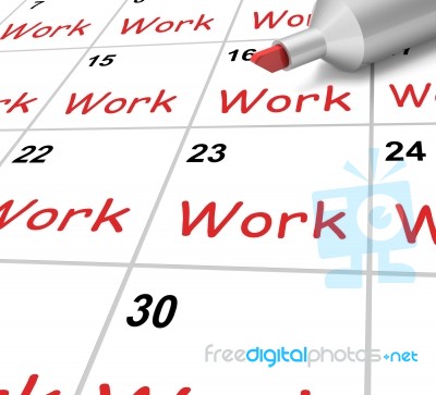 Work Calendar Shows Job Occupation Or Labor Stock Image